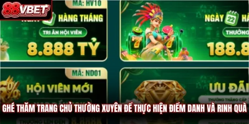 Ghé thăm trang chủ thường xuyên để thực hiện điểm danh và rinh quà